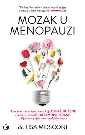 Knjiga Mozak u menopauzi autora Dr. Lisa Mosconi izdana 2025 kao meki uvez dostupna u Knjižari Znanje.