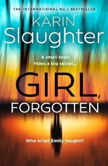 Knjiga Girl, Forgotten autora Karin Slaughter izdana 2022 kao meki uvez dostupna u Knjižari Znanje.