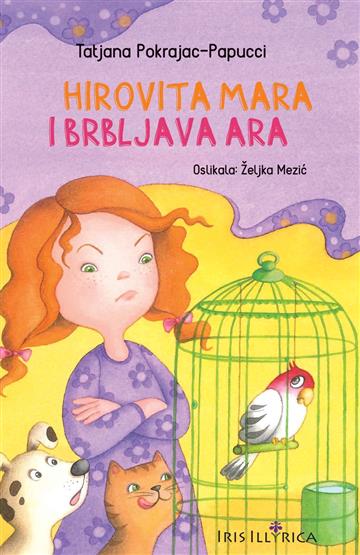 Knjiga Hirovita Mara i brbljava Ara autora Tatjana Pokrajac Pappucci izdana 2019 kao meki uvez dostupna u Knjižari Znanje.