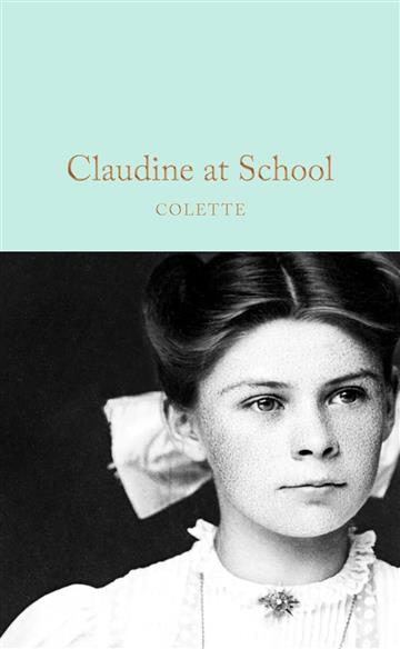 Knjiga Claudine at School autora Colette izdana 2025 kao tvrdi uvez dostupna u Knjižari Znanje.