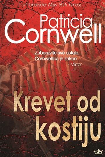 Knjiga Krevet od kostiju autora Patricia Cornwell izdana 2019 kao meki uvez dostupna u Knjižari Znanje.