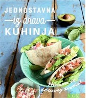 Knjiga Jednostavna kuhinja - iz dana u dan autora Grupa autora izdana 2021 kao tvrdi uvez dostupna u Knjižari Znanje.