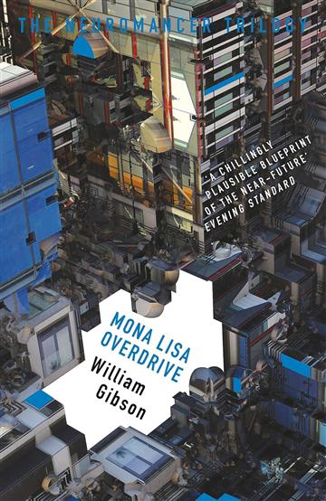 Knjiga Mona Lisa Overdrive autora William Gibson izdana 2019 kao Book dostupna u Knjižari Znanje.