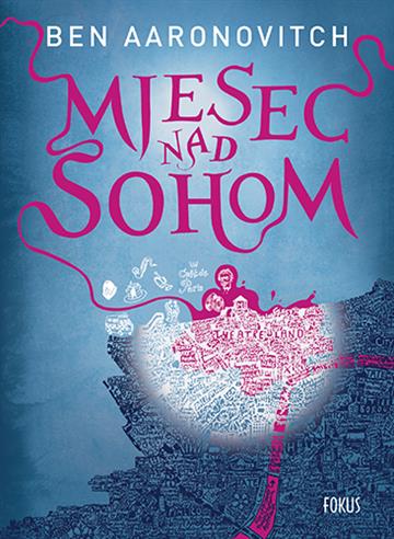 Knjiga Mjesec nad Sohom autora Ben Aaronovitch izdana 2024 kao meki uvez dostupna u Knjižari Znanje.