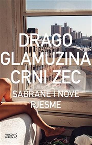 Knjiga Crni zec autora Drago Glamuzina izdana 2022 kao meki uvez dostupna u Knjižari Znanje.