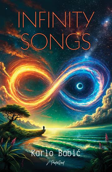 Knjiga Infinity songs autora Karlo Babić izdana 2025 kao meki uvez dostupna u Knjižari Znanje.
