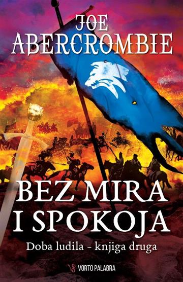 Knjiga Bez mira i spokoja autora Joe Abercrombie izdana 2024 kao tvrdi uvez dostupna u Knjižari Znanje.