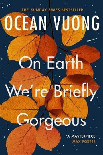 Knjiga On Earth We're Briefly Gorgeous autora Ocean Vuong izdana 2020 kao meki uvez dostupna u Knjižari Znanje.