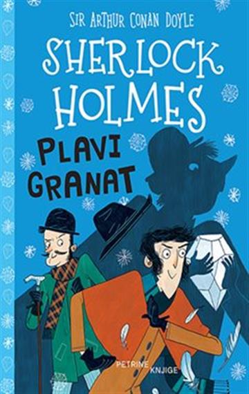 Knjiga Sherlock Holmes: Plavi granat autora Arthur Conan Doyle izdana 2022 kao meki uvez dostupna u Knjižari Znanje.