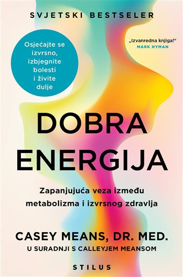 Knjiga Dobra energija autora Casey Means izdana 2025 kao meki uvez dostupna u Knjižari Znanje.