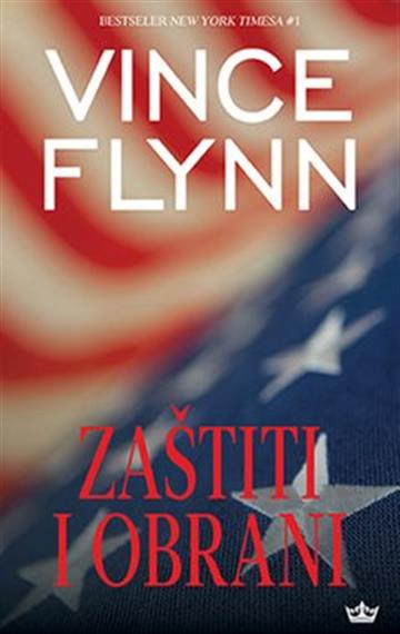 Knjiga Zaštiti i obrani autora Vince Flynn izdana 2019 kao meki uvez dostupna u Knjižari Znanje.
